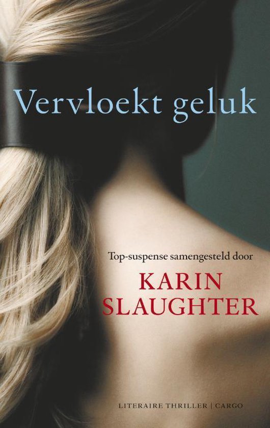 Cover van het boek 'Vervloekt geluk' van Karin Slaughter