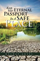 Keep Your Eternal Passport in a Safe Place