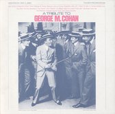 Tribute to George M. Cohan