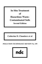 In Situ Treatment of Hazardous Waste Contaminated Soils