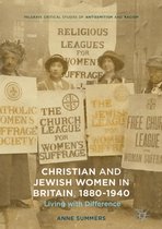 Palgrave Critical Studies of Antisemitism and Racism - Christian and Jewish Women in Britain, 1880-1940