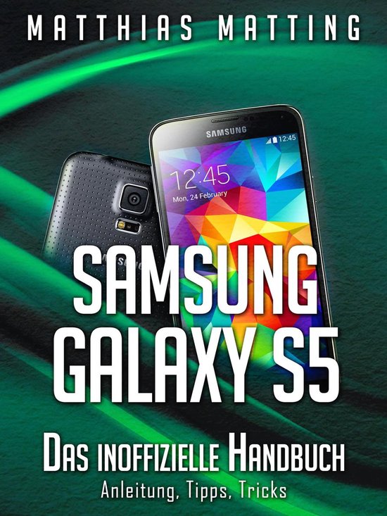 Samsung Galaxy S5 – das inoffizielle Handbuch. Anleitung,  ... - cover