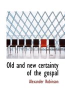 Old and New Certainty of the Gospal