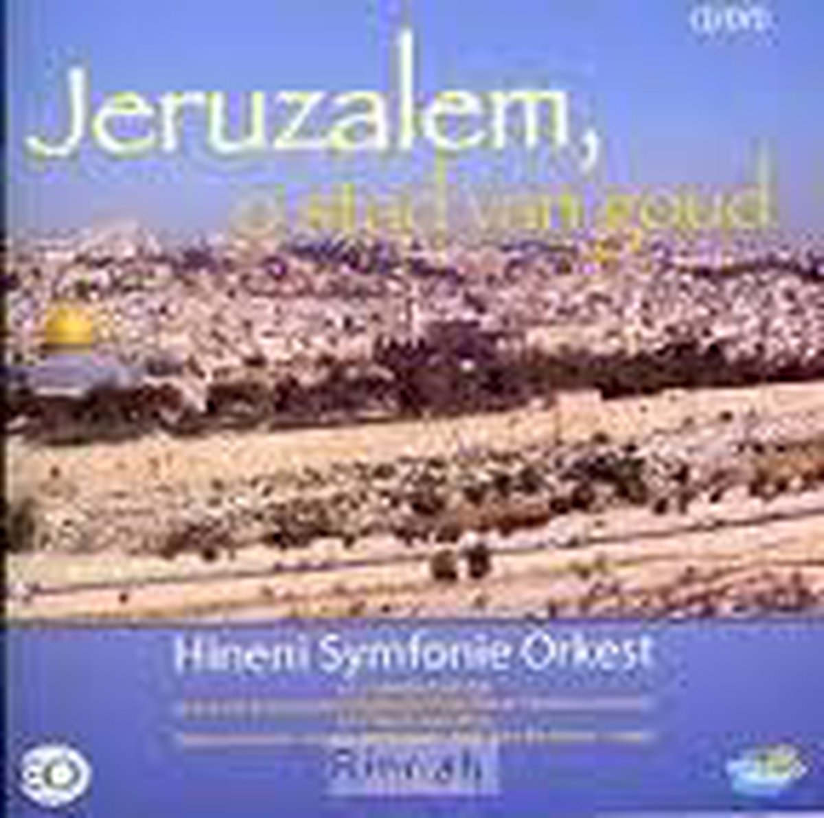 Nederland Zingt Jeruzalem, gouden stad