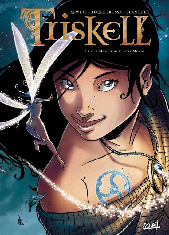 Cover van stripboek 'Triskell T.1 - La Marque de l'Entre-Monde' met een jonge vrouw met een tatoeage en een fee.