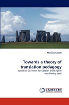 Towards a Theory of Translation Pedagogy