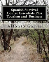 Spanish Survival Course Essentials Plus Tourism and Business