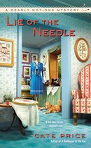A Deadly Notions Mystery 3 - Lie of the Needle