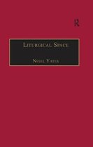 Liturgy, Worship and Society Series - Liturgical Space