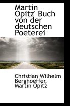 Martin Opitz' Buch Von Der Deutschen Poeterei