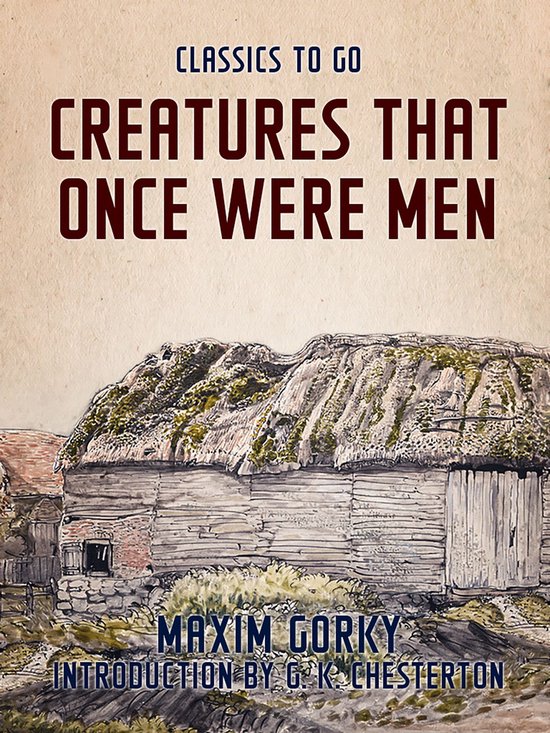 Classics To Go Creatures That Once Were Men (ebook), G.