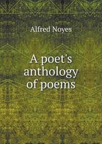 A poet's anthology of poems
