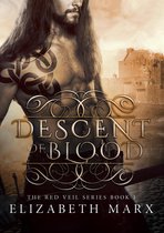 The Red Veil Series 1 - Descent of Blood, The Red Veil Series Book 1