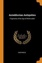 Antediluvian Antiquities