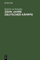 Zehn Jahre deutscher K�mpfe