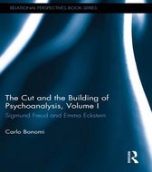 Relational Perspectives Book Series - The Cut and the Building of Psychoanalysis, Volume I