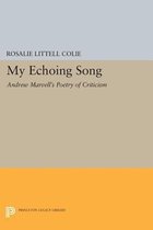 My Echoing Song - Andrew Marvell`s Poetry of Criticism