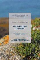 Palgrave Studies in Translating and Interpreting- Self-Translation and Power