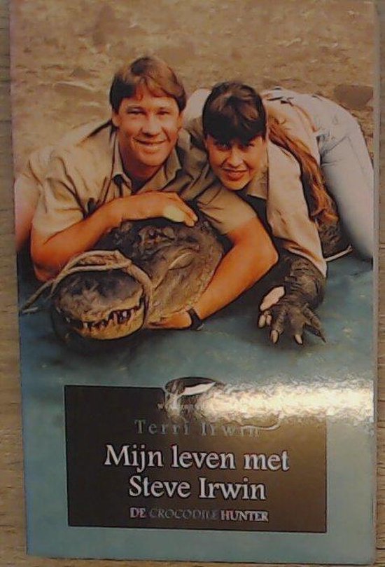 Mijn leven met Steve Irwin, Terri Irwin | 9789048001392 | Boeken | bol