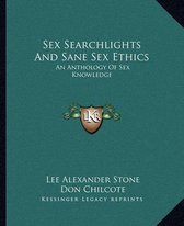 Sex Searchlights and Sane Sex Ethics