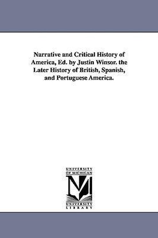 Narrative and Critical History of America, Ed. by Justin Win ... - cover