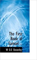 The First Book of Samuel ..