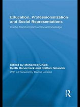 Routledge International Studies in the Philosophy of Education - Education, Professionalization and Social Representations