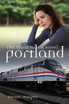 The Train to Portland