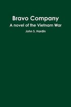 Bravo Company A Novel of the Vietnam War