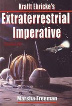 Krafft Ehricke's Extraterrestrial Imperative