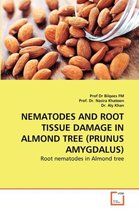 Nematodes and Root Tissue Damage in Almond Tree (Prunus Amygdalus)