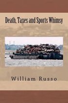 Death, Taxes and Sports Whimsy