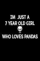 I'm Just A 7 Year Old Girl Who Loves Pandas