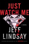 A Riley Wolfe Novel 1 - Just Watch Me