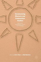 Decolonizing Rhetoric and Composition Studies