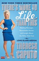 A Gift for Long Island Medium Fans - There's More to Life Than This