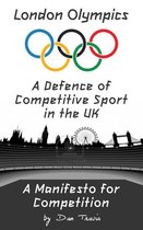 London Olympics: A Manifesto for UK Sport