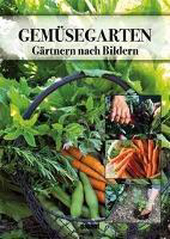 47+ Gemüsegarten - Gärtnern Nach Bildern Daniel Brochard, Vivo buch