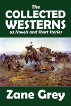 Halcyon Classics - The Collected Westerns of Zane Grey
