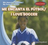 Me Encanta el Futbol/I Love Soccer