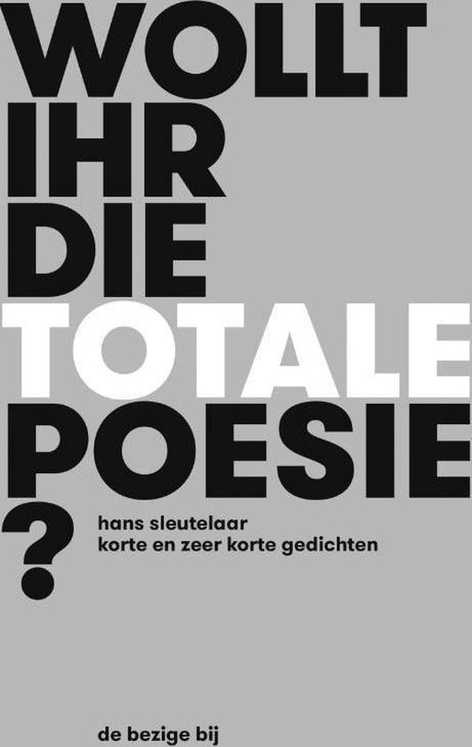 Wollt ihr die totale Poesie? - Hans Sleutelaar | Northernlights300.org