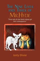 Mr. Hyde's Magical Adventures - The Nine Lives and Times of Mr. Hyde: "Those who do bad deeds always get their comeuppance."