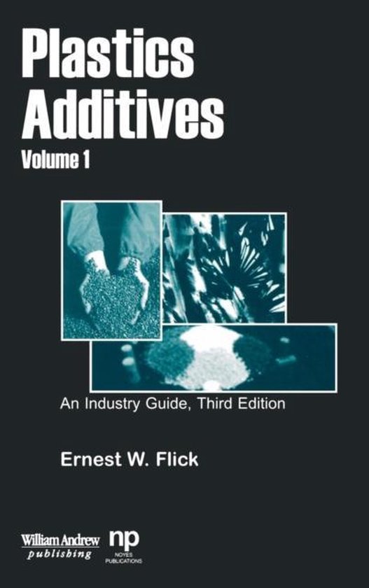 Plastics Additives, Volume 1 9780815514640 Ernest W. Flick Boeken