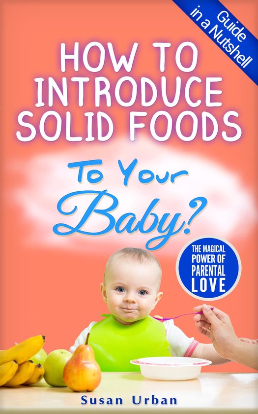HOW TO TEACH A BABY TO 6 How to Introduce Solid Foods to Your Baby