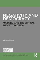 Routledge Advances in Democratic Theory - Negativity and Democracy