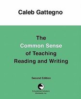 The Common Sense of Teaching Reading and Writing