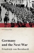 Germany and the Next War (WWI Centenary Series)