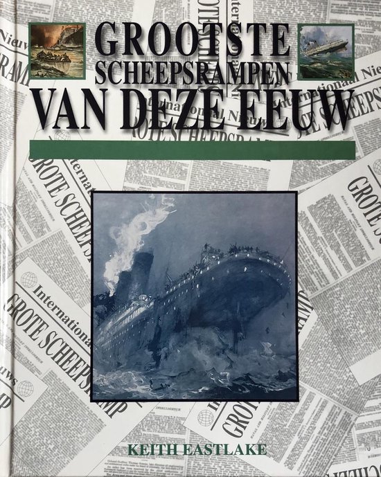 9789075553147 - Grootste scheepsrampen van deze eeuw