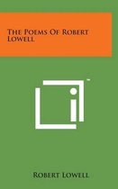 The Poems of Robert Lowell