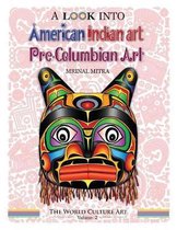 A Look into American Indian Art, Pre-columbian Art